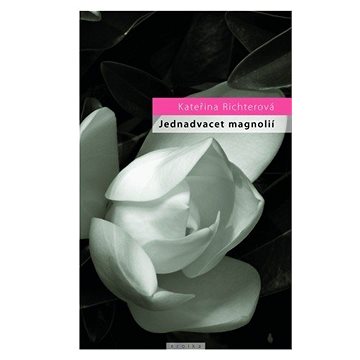 

Jednadvacet magnólií aneb o lásce a jiných násilích