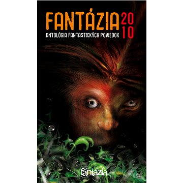 Fantázia 2010 – antológia fantastických poviedok - Elektronická kniha