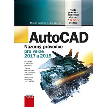 

AutoCAD: Názorný průvodce pro verze 2017 a 2018