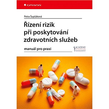 

Řízení rizik při poskytování zdravotních služeb