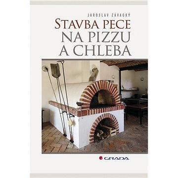 

Stavba pece na pizzu a chleba