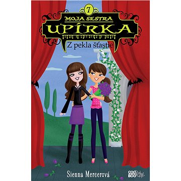 

Moja sestra upírka 7 Z pekla šťastie