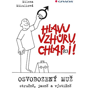 

Hlavu vzhůru, chlap(c)i!