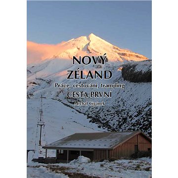 

Nový Zéland – Práce, cestování, tramping – Cesta první