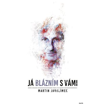 

Já blázním s vámi