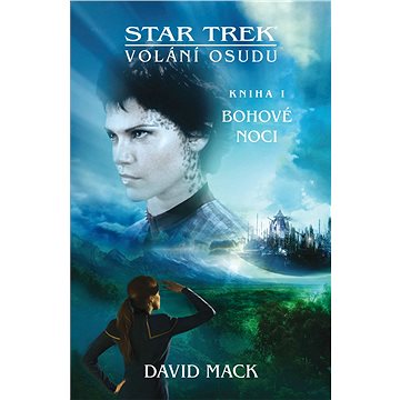 

Star Trek: Volání osudu - Bohové noci