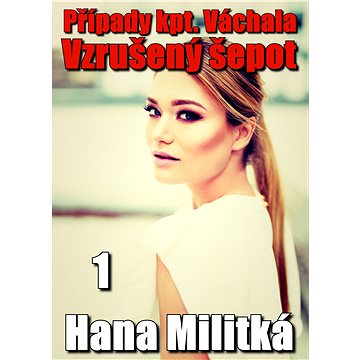 

Případy kpt. Váchala 1