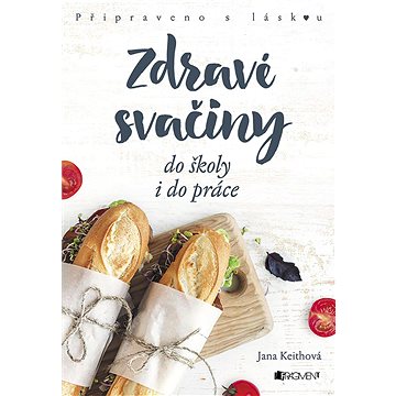 

Zdravé svačiny do školy i do práce