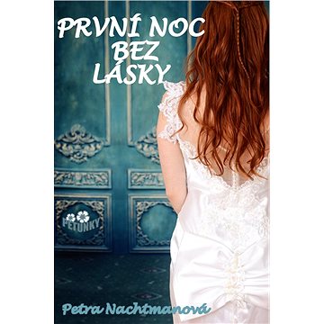 

První noc bez lásky