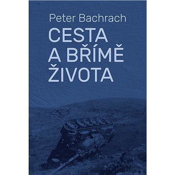 

Cesta a břímě života