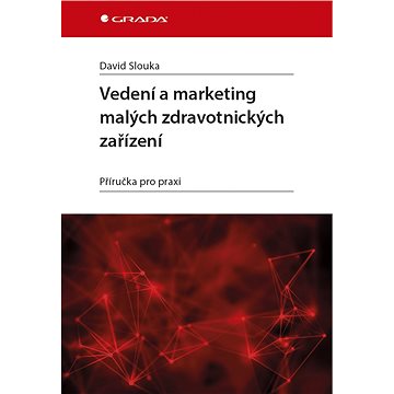 

Vedení a marketing malých zdravotnických zařízení