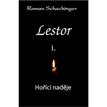 

Lestor I. Hořící naděje