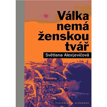 

Válka nemá ženskou tvář
