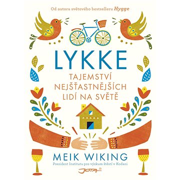 

Lykke: Tajemství nejšťastnějších lidí na světě