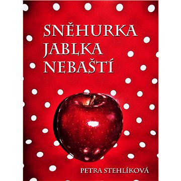 

Sněhurka jablka nebaští