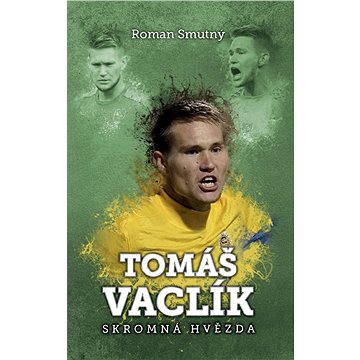 

Tomáš Vaclík: skromná hvězda