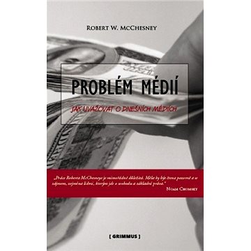 

Problém médií. Jak uvažovat o dnešních médiích.