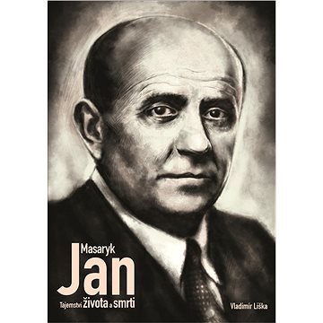 

Jan Masaryk - Tajemství života a smrti
