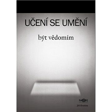 

Učení se umění být vědomím