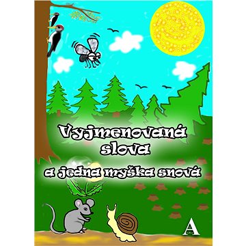 

Vyjmenovaná slova a jedna myška snová