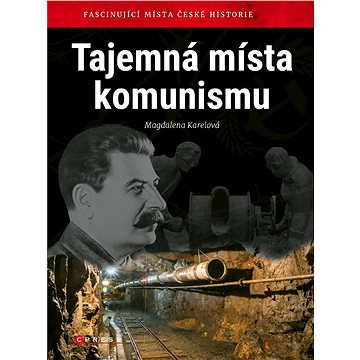 

Tajemná místa komunismu
