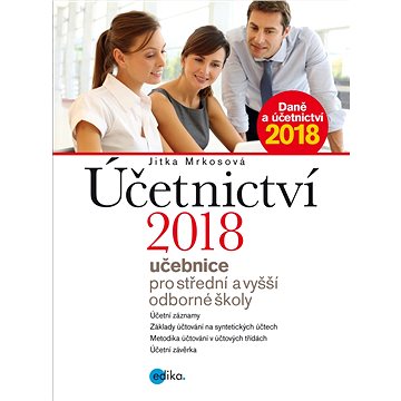 

Účetnictví 2018, učebnice pro SŠ a VOŠ