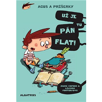

Agus a príšerky 1 Už je tu pán Flat!