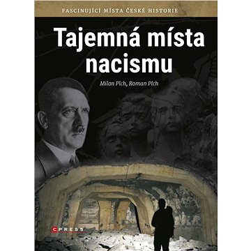 

Tajemná místa nacismu