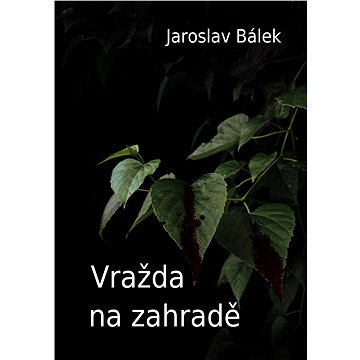 

Vražda na zahradě