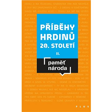 

Příběhy hrdinů 20. století II