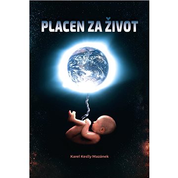 

Placen za život