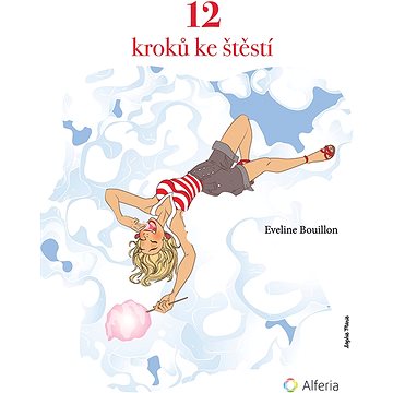 

12 kroků ke štěstí