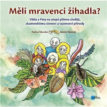 

Měli mravenci žihadla