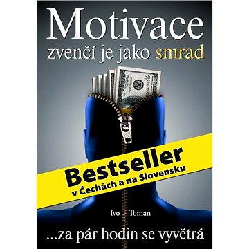 

Motivace zvenčí je jako smrad
