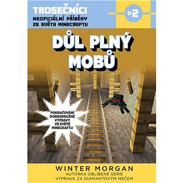 

Důl plný mobů