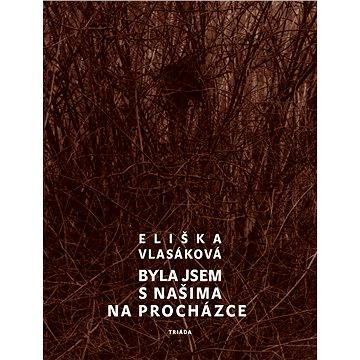 

Byla jsem s našima na procházce