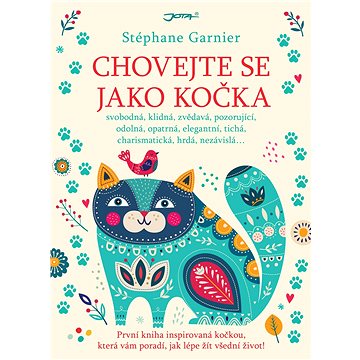 

Chovejte se jako kočka