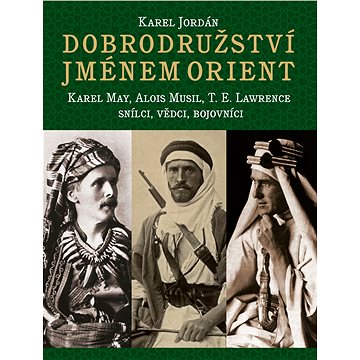 

Dobrodružství jménem Orient