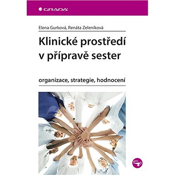 

Klinické prostředí v přípravě sester