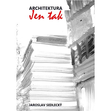 

Architektura jen tak