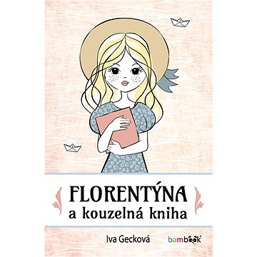 

Florentýna a kouzelná kniha