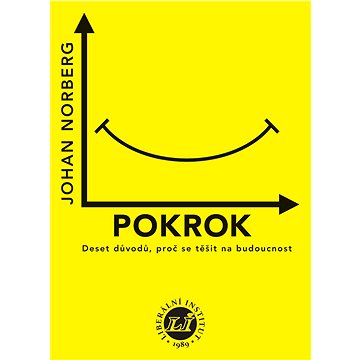 

Pokrok: Deset důvodů, proč se těšit na budoucnost