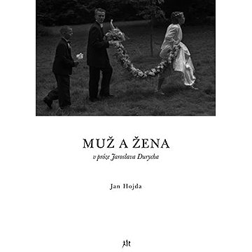 

Muž a žena v próze Jaroslava Durycha
