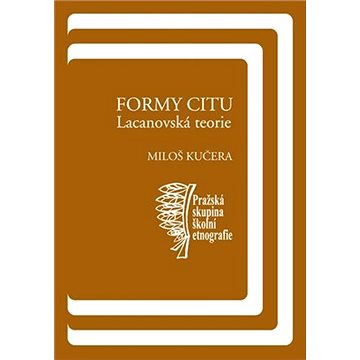 

Formy citu: Lacanovská teorie