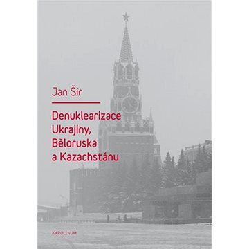 

Denuklearizace Ukrajiny, Běloruska a Kazachstánu