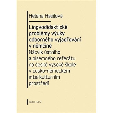 

Lingvodidaktické problémy výuky odborného vyjadřování v němčině