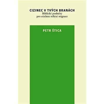 

Cizinec v tvých branách
