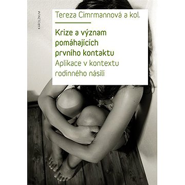 

Krize a význam pomáhajících prvního kontaktu