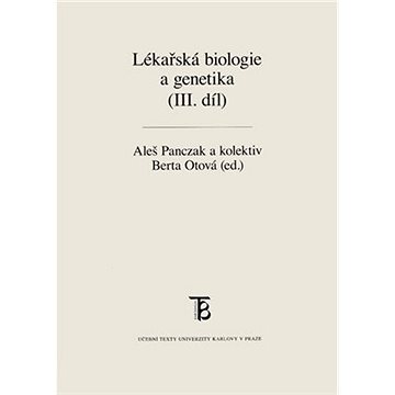 

Lékařská biologie a genetika (III. díl)