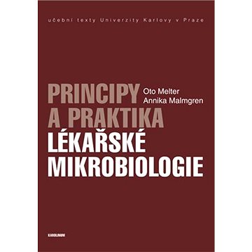 

Principy a praktika lékařské mikrobiologie